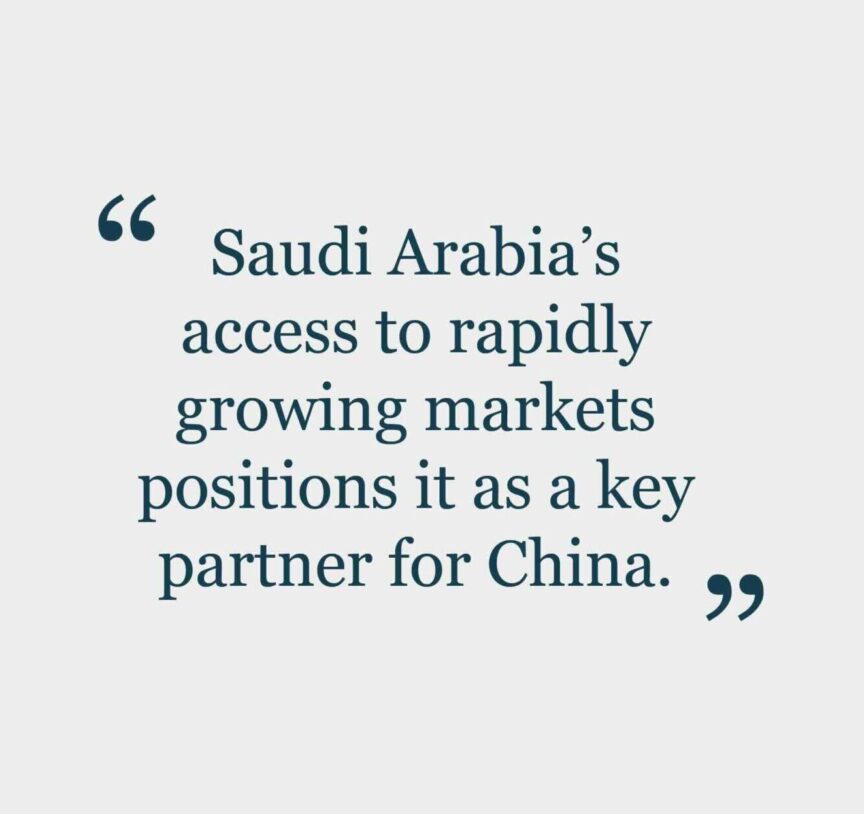 An image of a quote from the text: "Saudi Arabia's access to rapidly growing markets positions it as a key partner for China."