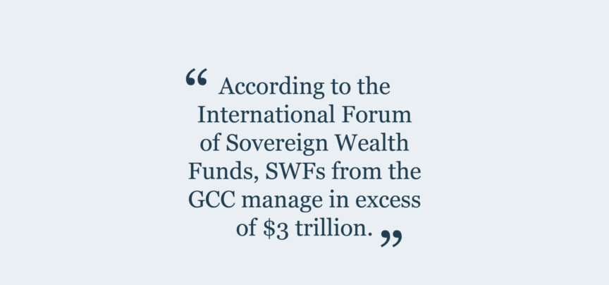 Article quote "According to the International Forum of Sovereign Wealth Funds, SWFs from the GCC manage in excess of $3 trillion"