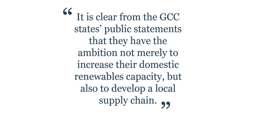 Article quote: "It is clear from the GCC states' public statements that they have the ambition not merely to increase their domestic renewables capacity, but also to develop a local supply chain."